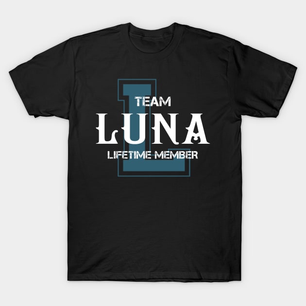 Team LUNA Lifetime Member T-Shirt by HarrisonAlbertinenw